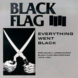 BLACK FLAG - Everything Went Black