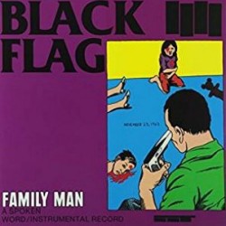 BLACK FLAG - Family Man