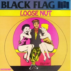 BLACK FLAG - Loose Nut