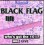 BLACK FLAG - Who's Got The 10 1/2?