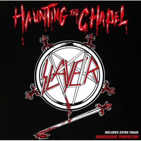 SLAYER - Haunting The Chapel