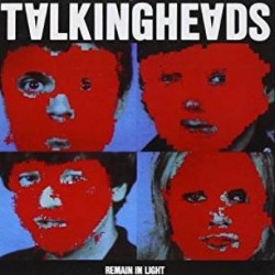 TALKING HEADS - Remain In Light