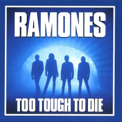 RAMONES - Too Tough To Die (ex. Rem.)