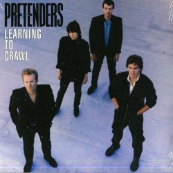 PRETENDERS - Learning To Crawl (exp. & Rem.)