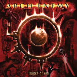 ARCH ENEMY - Wages Of Sin (re-issue 2023)