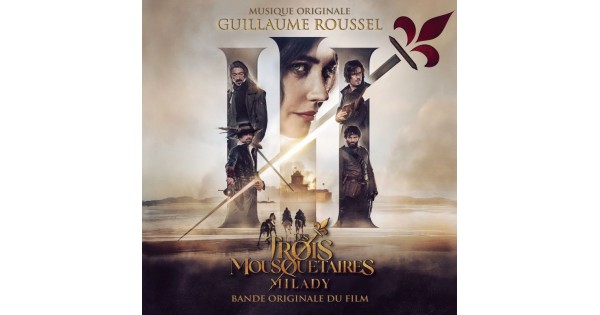 O. S. T. -LES 3 MOUSQUETAIRES D'ARTAGNAN & MILADY( GUILLAUME