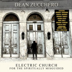 ZUCCHERO DEAN - Electric Church For The Spiritually Misguided