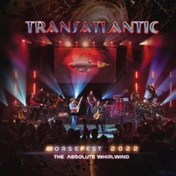 TRANSATLANTIC - Live At Morsefest 2022 The Absolute Whirlwind