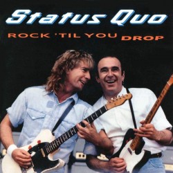 STATUS QUO - Rock 'til You Drop (deluxe Edt.)