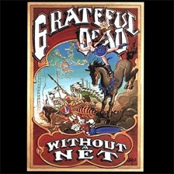 GRATEFUL DEAD - Without A Net