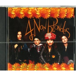 4 NON BLONDES - Bigger, Better, Faster, More!