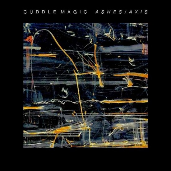 CUDDLE MAGIC - Ashes, Axis