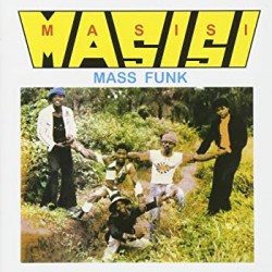 MASISI MASS FUNK - I Want You Girl