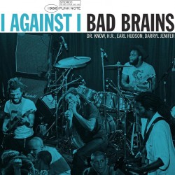 BAD BRAINS - I Against I