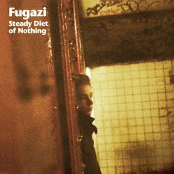 FUGAZI - Steady Diet Of Nothing