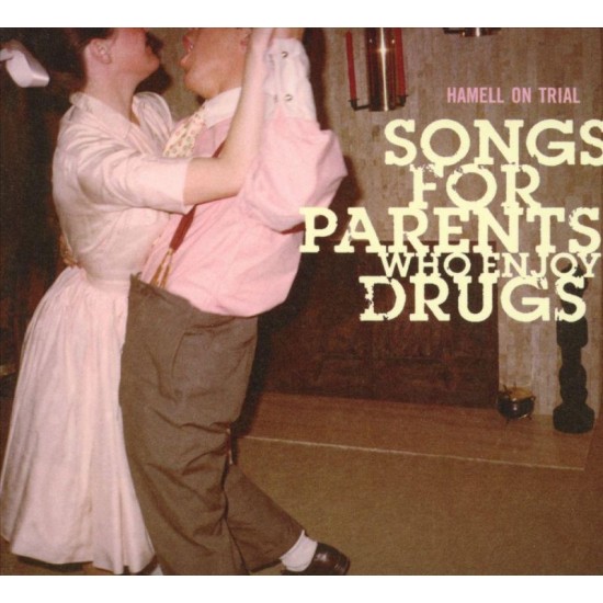 HAMMEL ON TRIAL - Songs For Parents Who Enjoy Drugs