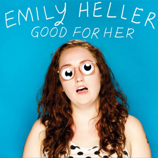 HELLER EMILY - Good For Her