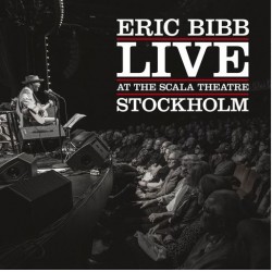 BIBB ERIC - Live At The Scala Theatre Stockholm