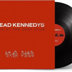 DEAD KENNEDYS - Live At The Deaf Club