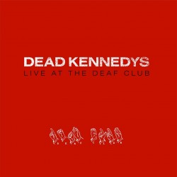 DEAD KENNEDYS - Live At The Deaf Club (vinyl Red Edt.)