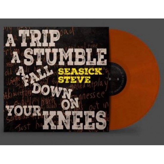 SEASICK STEVE - A Trip A Stumble A Fall Down On Your (vinyl Toffee)