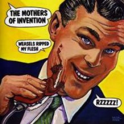 ZAPPA FRANK - Weasels Ripped My Flesh