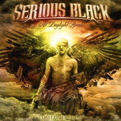 SERIOUS BLACK - As Daylight Breaks (limited Edt.)