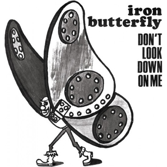 IRON BUTTERFLY - Don't Look Down On Me