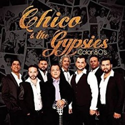 CHICO & THE GYPSIES - Color 80's