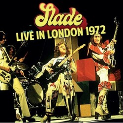 SLADE - Live In London 1972