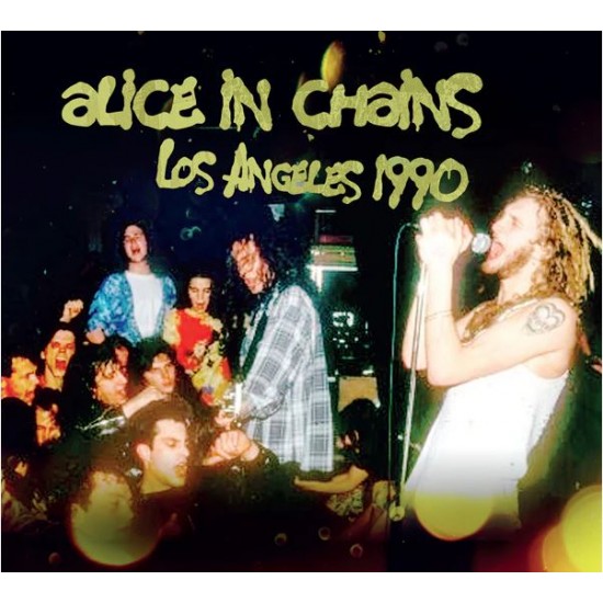 ALICE IN CHAINS - Los Angeles 1990