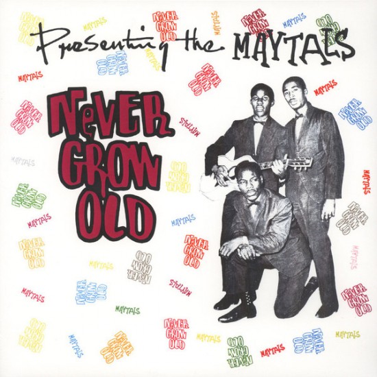 MAYTALS - Never Grow Old