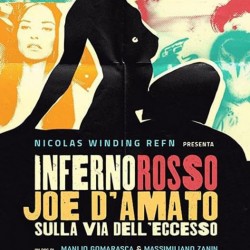 Inferno Rosso: Joe D'amato Sulla Via Dell'eccesso