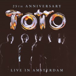 TOTO - Live In Amsterdam (25th Anniversary)