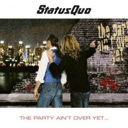 STATUS QUO - The Party Ain't Over Yet