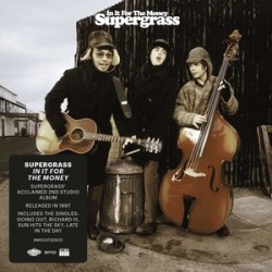 SUPERGRASS - In It For The Money