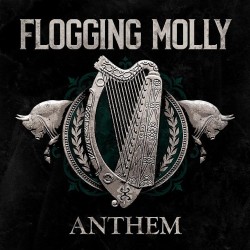 FLOGGING MOLLY - Anthem