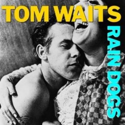 TOM WAITS - Rain Dogs (shm Cd Paper Sleeve 2023 Remastering)