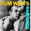 TOM WAITS - Rain Dogs (shm Cd Paper Sleeve 2023 Remastering)