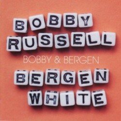 RUSSELL BOBBY & WHITE BERGEN - Bobby & Bergen