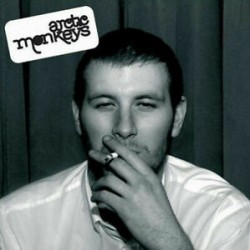 ARCTIC MONKEYS - Whatever People Say I Am