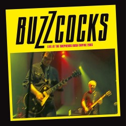 BUZZCOCKS - Live At The Shepherds Bush Empire