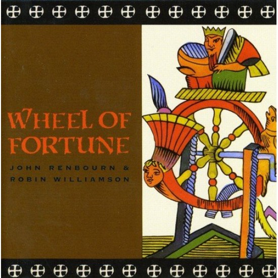 RENBOURN JOHN & WILLIAMSON ROBIN - Wheel Of Fortune