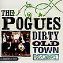 POGUES THE - Dirty Old Town