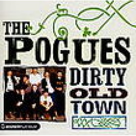 POGUES THE - Dirty Old Town