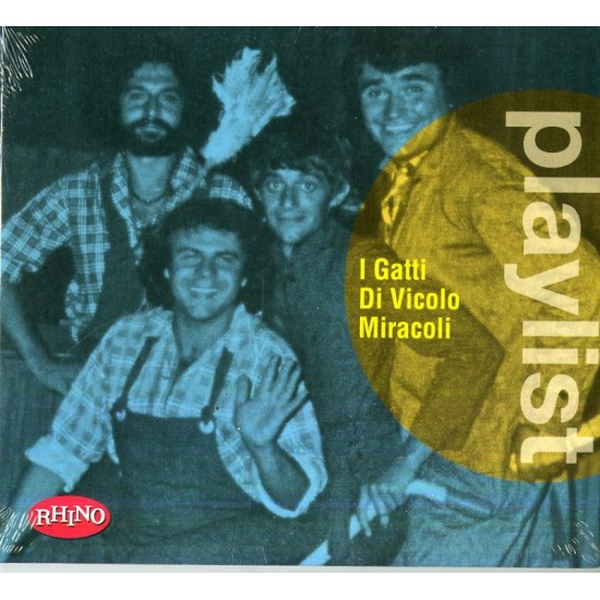 GATTI DI VICOLO MIRACOLO I - Playlist: I Gatti Di Vicolo Miracolo