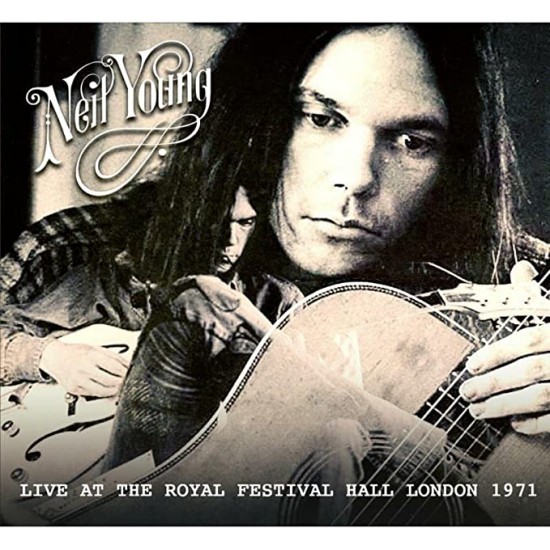 YOUNG NEIL - Live At The Royal Festival Hall 1971