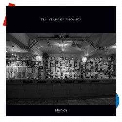 COMPILATION - Ten Years Of Phonica