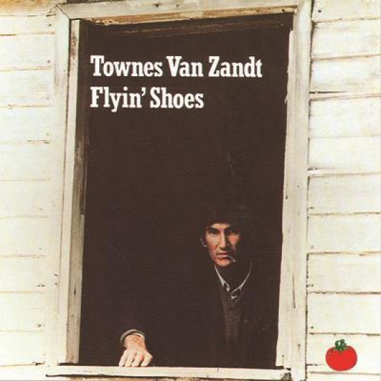 TOWNES VAN ZANDT - Flyin' Shoes