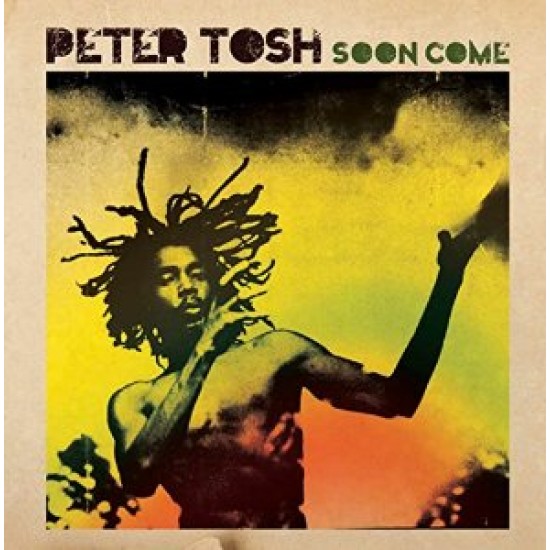 PETER TOSH - Soon Come